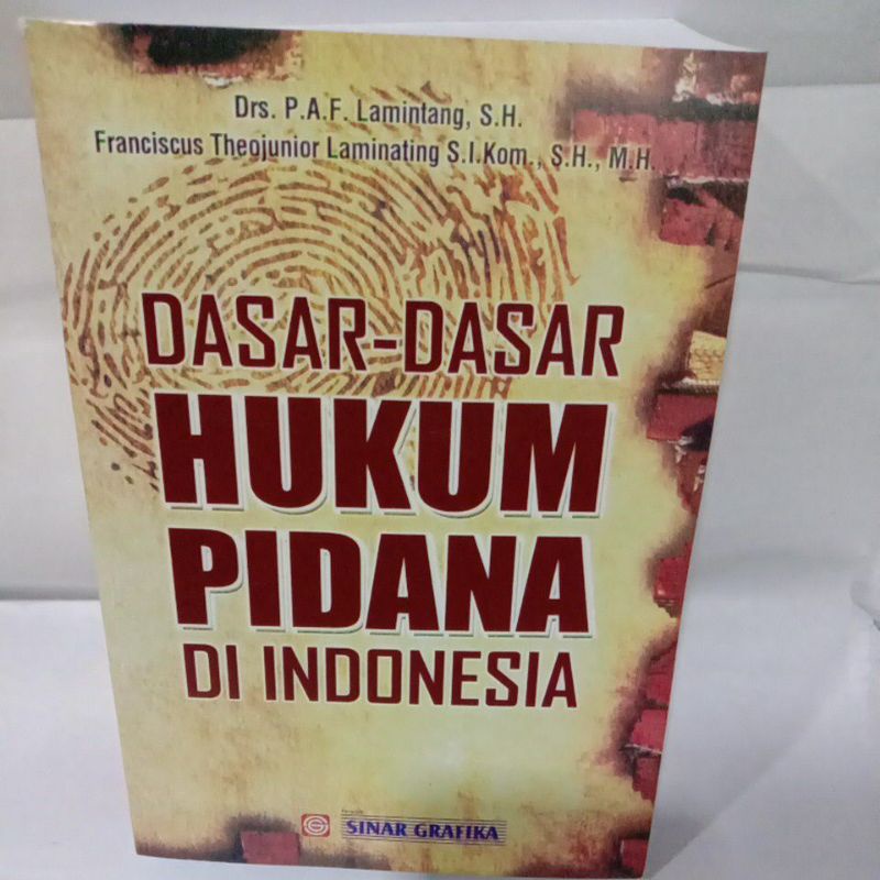 

DASAR DASAR HUKUM PIDANA DI INDONESIA By Drs. lamintang