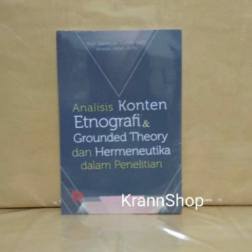 Analisis Konten,Etnografi & Grounded Theory Dan Hermeneutika Dalam Penelitian