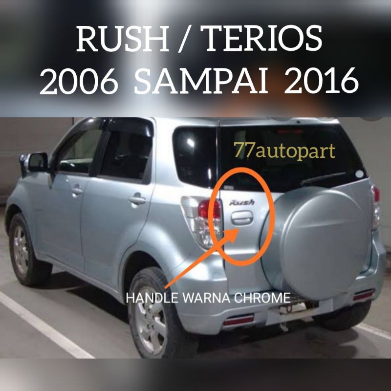 Handle pintu bagasi rush terios 2006 sampai 2016 chrome