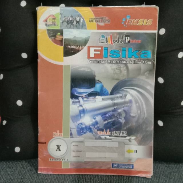 Buku eksis peminatan matematika & ilmu alam fisika kelas X SMA/ma