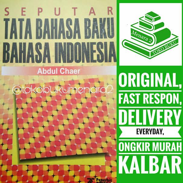 SEPUTAR TATA BAHASA BAKU BAHASA INDONESIA "ABDUL CHAER"