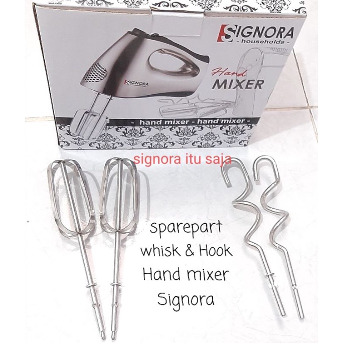 Sparepart Whisk/Hook/Pengaduk Hand Mixer Signora
