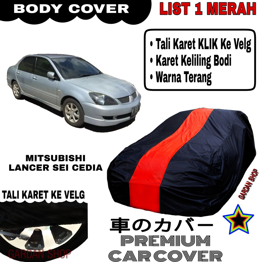 Body Cover MITSUBISHI LANCER SEI CEDIA List Single MERAH Sarung Mobil Penutup Mitsubishi PREMIUM