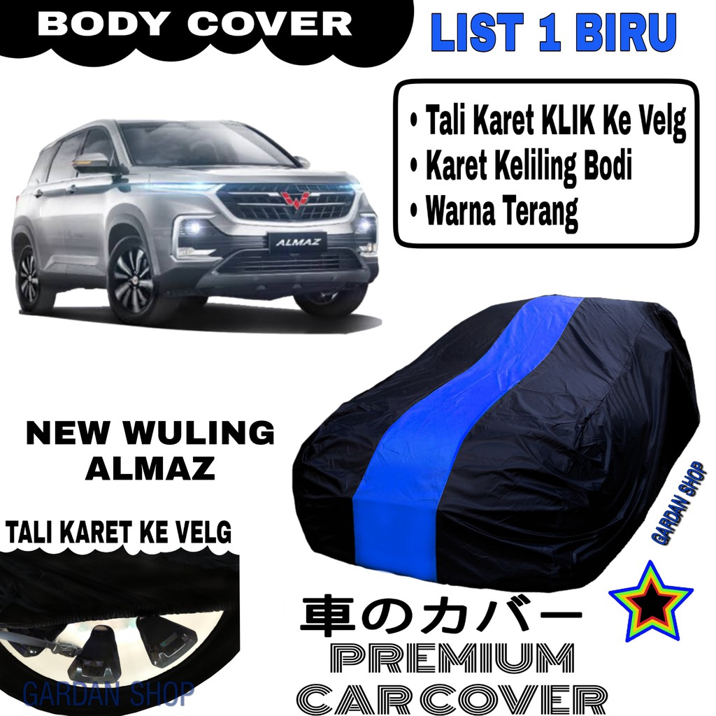 Body Cover NEW WULING ALMAZ List Single BIRU Sarung Mobil PenutupAlmaz PREMIIUM