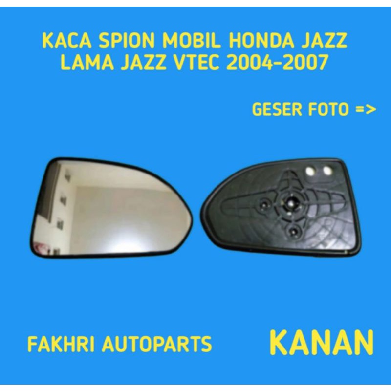 KACA SPION MOBIL SEPION MOBILE HONDA JAZZ TAHUN 2004-2007 SEBELAH KANAN.