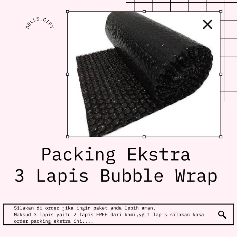 

PAKCING EKSTRA 3 LAPIS BUBBLE WRAP ⚠️Hanya untuk yg Order Hampers di Dells Gift⚠️