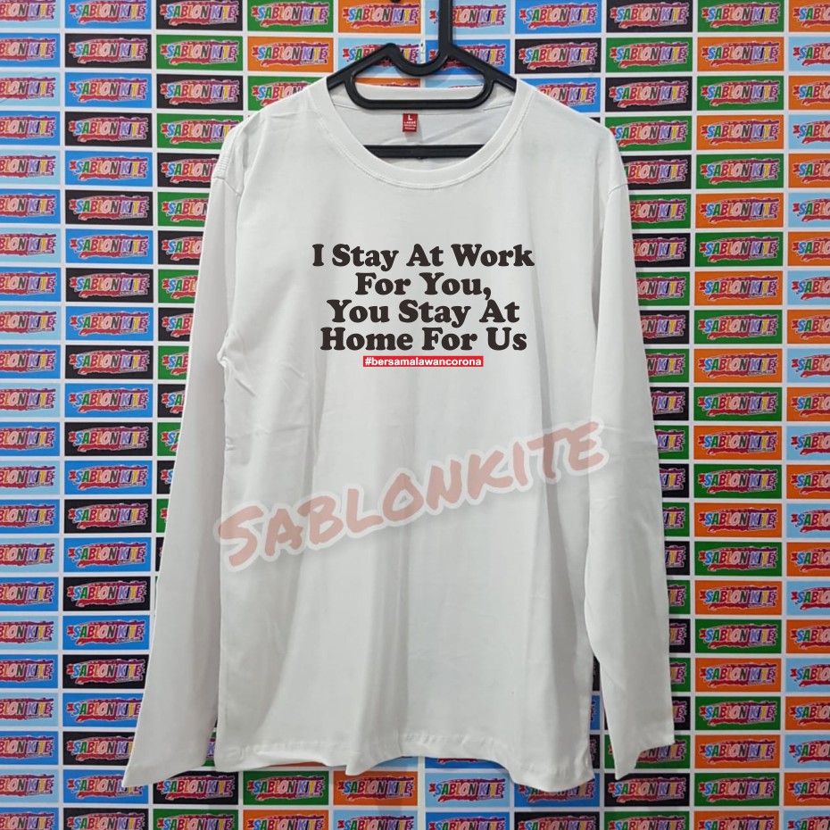 MURAH!!! KAOS I STAY AT WORK FOR YOU GANJAR PRANOWO BAHAN KAOS COMBED 30S