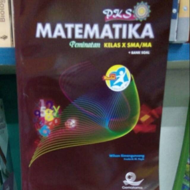 MATEMATIKA PKS PEMINATAN KELAS X SMU/MA