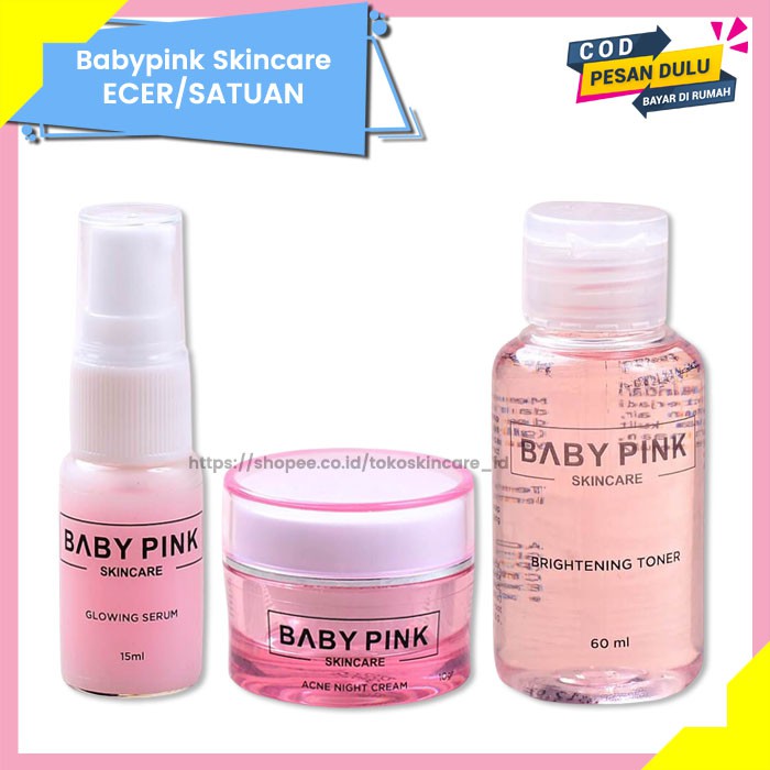 Glowing Serum &amp; Acne Night Cream &amp; Brightening Toner Baby Pink Skncare Original BPOM