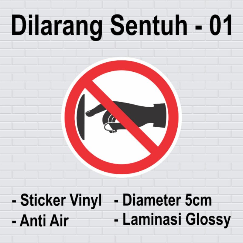 

Sticker Peringatan Dilarang Sentuh