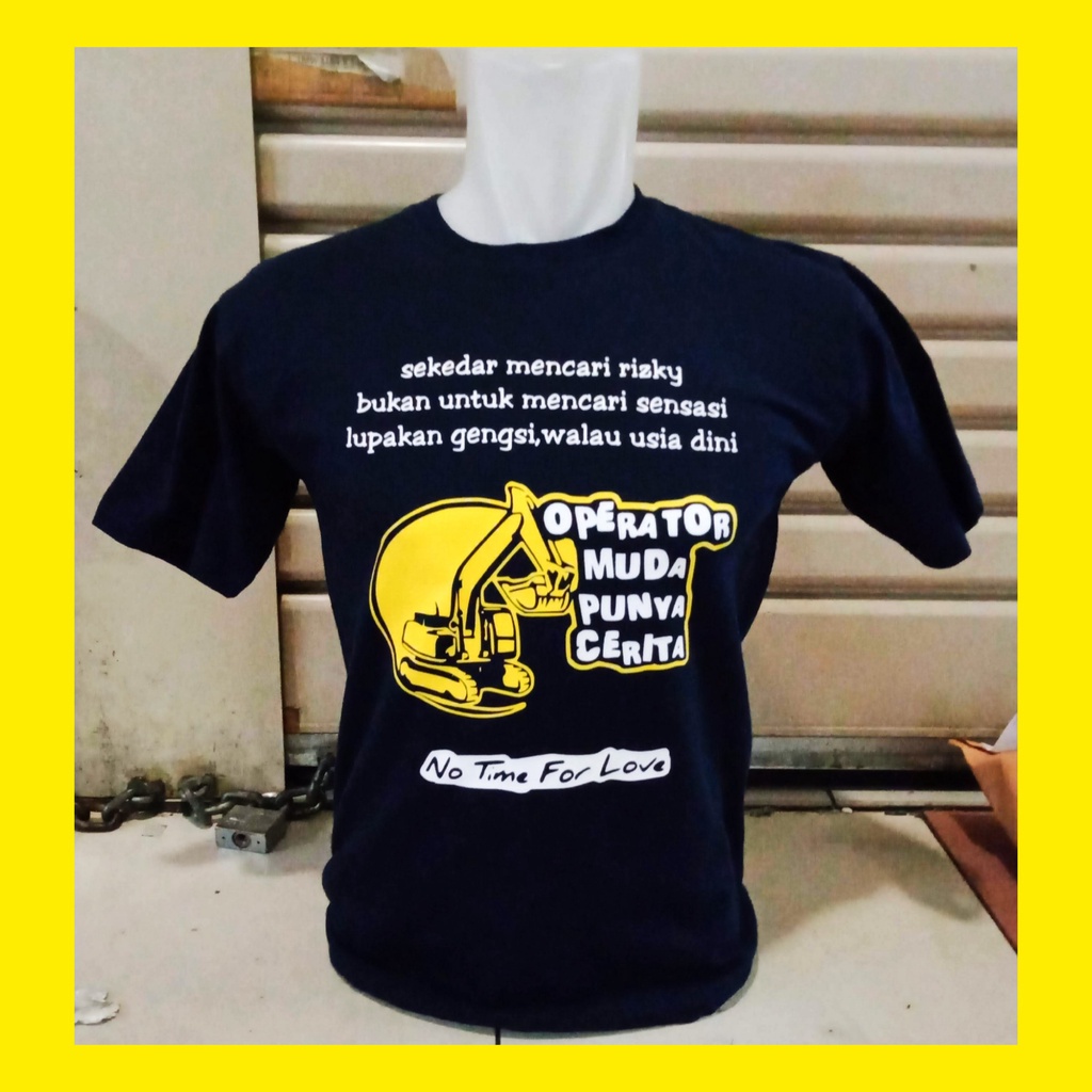 Kaos sablon DTF operator muda punya cerita/kaos distro excavator