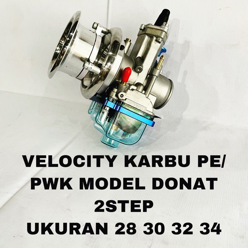 VELOCITY KARBURATOR MODEL DONAT 2 STEP KARBU PE PWK 28 30 32 34 AIR STRIKE 33 35 38 40-2step 28/30/32/34
