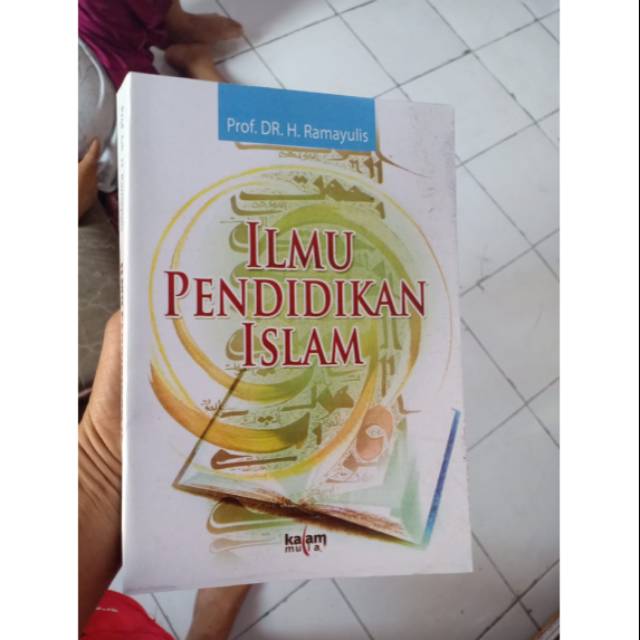 Ilmu pendidikan Islam by,,, prof, Dr ,H Ramayulis