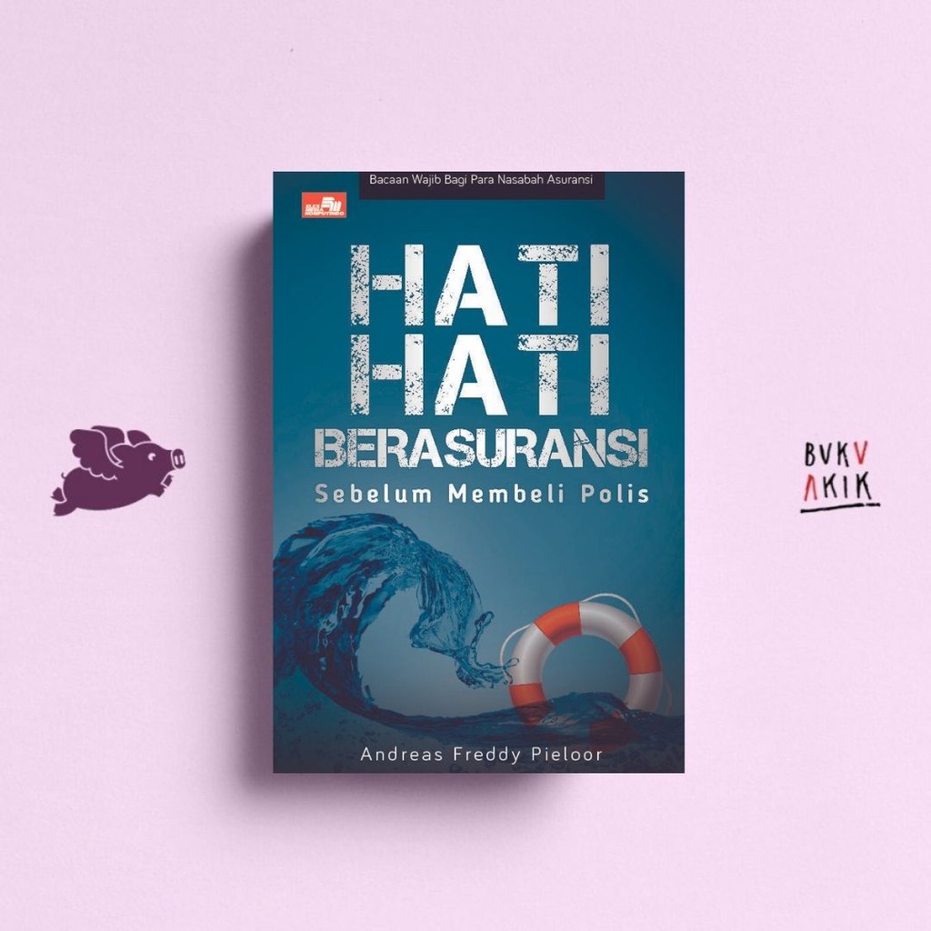 Hati-Hati Berasuransi - Andreas Freddy Pieloor