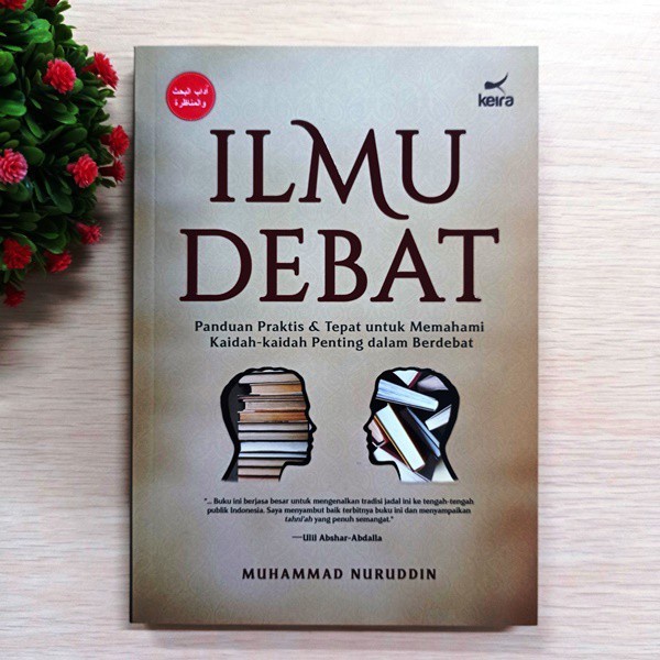 

Ilmu Debat | Muhammad Nuruddin | Panduan Praktis Berdebat | Keira 978-623-6104-30-9