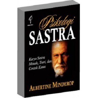 Psikologi Sastra Karya Metode Sastra Metode Teori Dan Contoh Kasus Oleh Albertine Minderop Shopee Indonesia