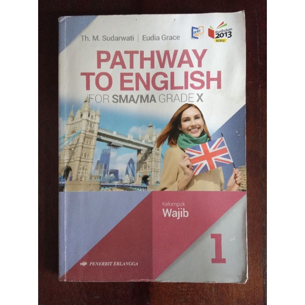

Buku Paket Bahasa Inggris X SMA Penerbit Erlangga (Pathway To English) Kurikulum Revisi 2013. Kondisi bekas