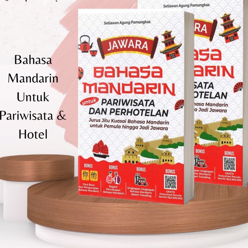 BUKU JAWARA BAHASA MANDARIN UNTUK PARIWISATA DAN PERHOTELAN Jurus Jitu Kuasai Bahasa Mandarin untuk 