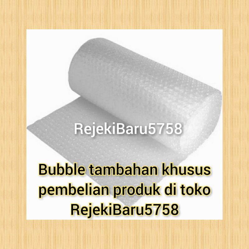 

Bubble Wrap Tambahan
