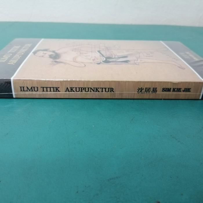 

Buku Kedokteran / Buku Kedokteran Spesialis / Buku Ilmu Titik Akupuntur Sim Kie Jie