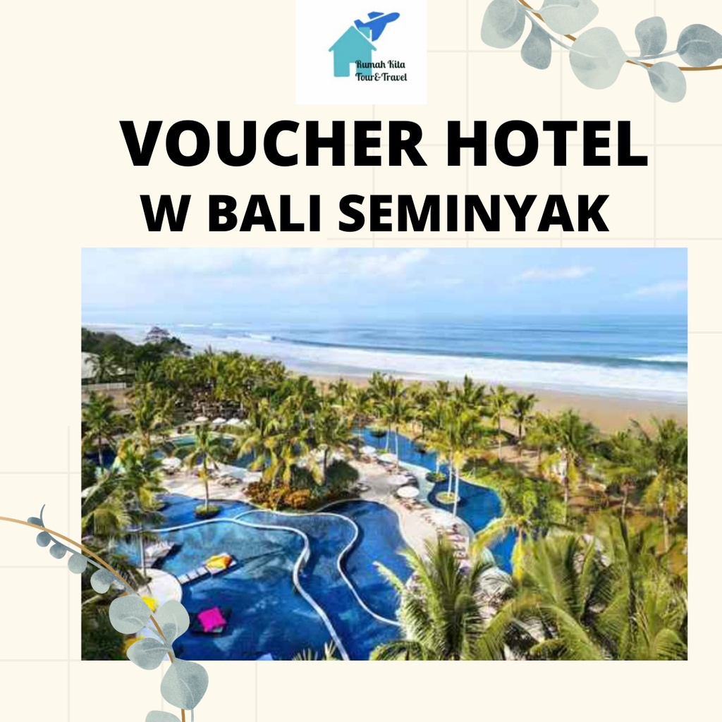 VOUCHER HOTEL W Bali Seminyak