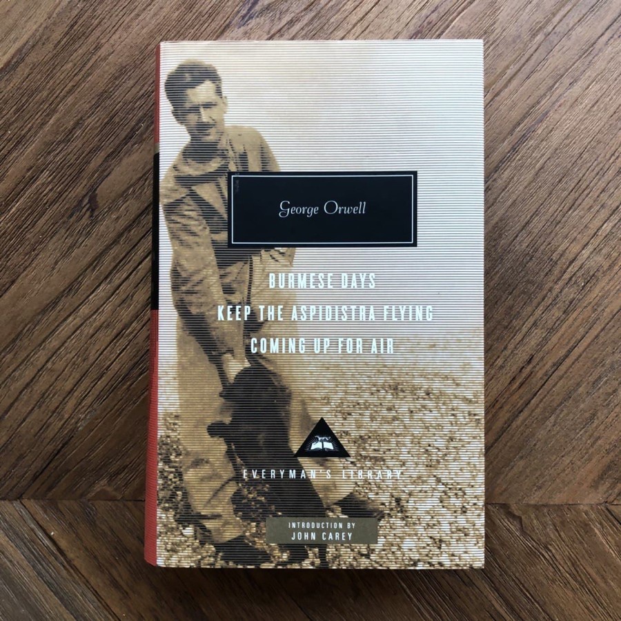 Burmese Days Keep the Aspidistra Flying Coming Up for Air - Everyman's Library of George Orwell - Bu