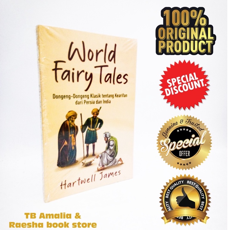 Buku World Fairy Tales - Dongeng Klasik tentang Kearifan dari Persia dan India - Hartwell James