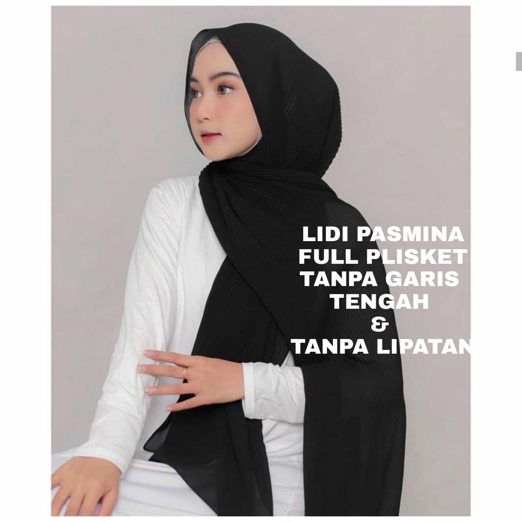 LIDI PASMINA CERUTI FULL PLISKET TANPA GARIS TENGAH TANPA LIPATAN