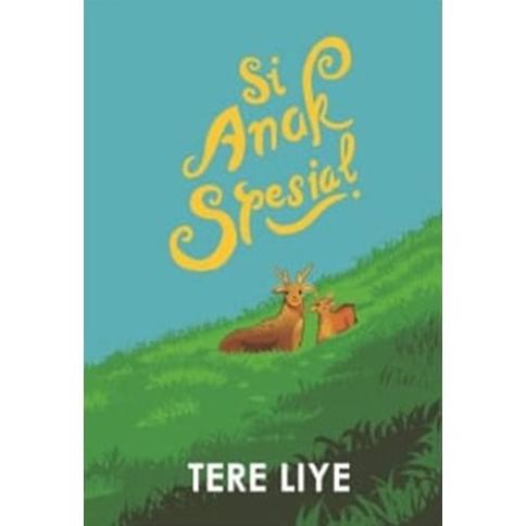 

[Novel] Si Anak Spesial (Cover Baru) - Tere Liye Star Seller
