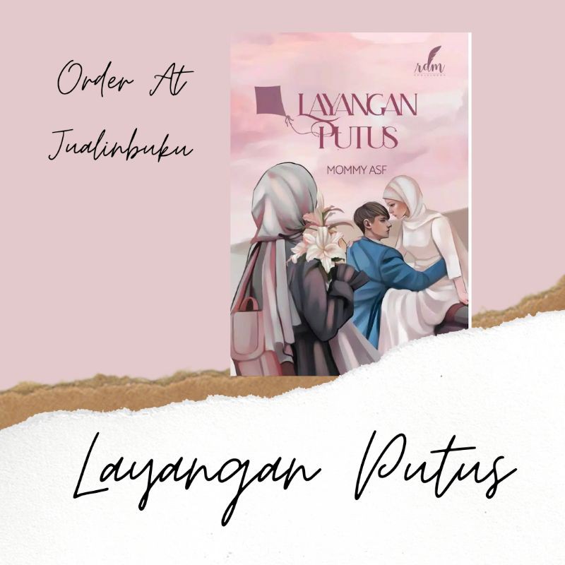 ORIGINAL Novel Layangan Putus By Mommy ASF