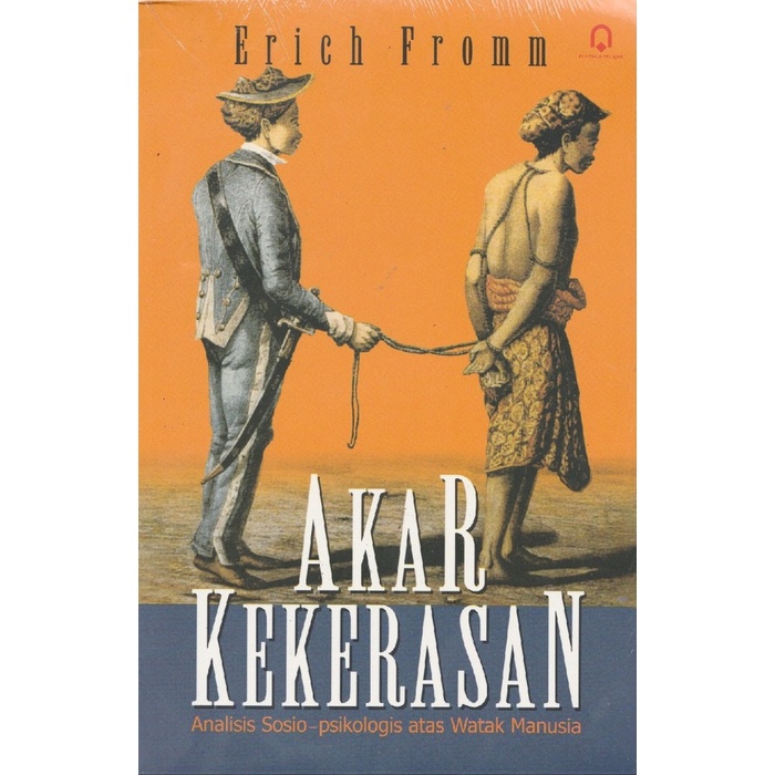 Akar Kekerasan - Eric Fromm