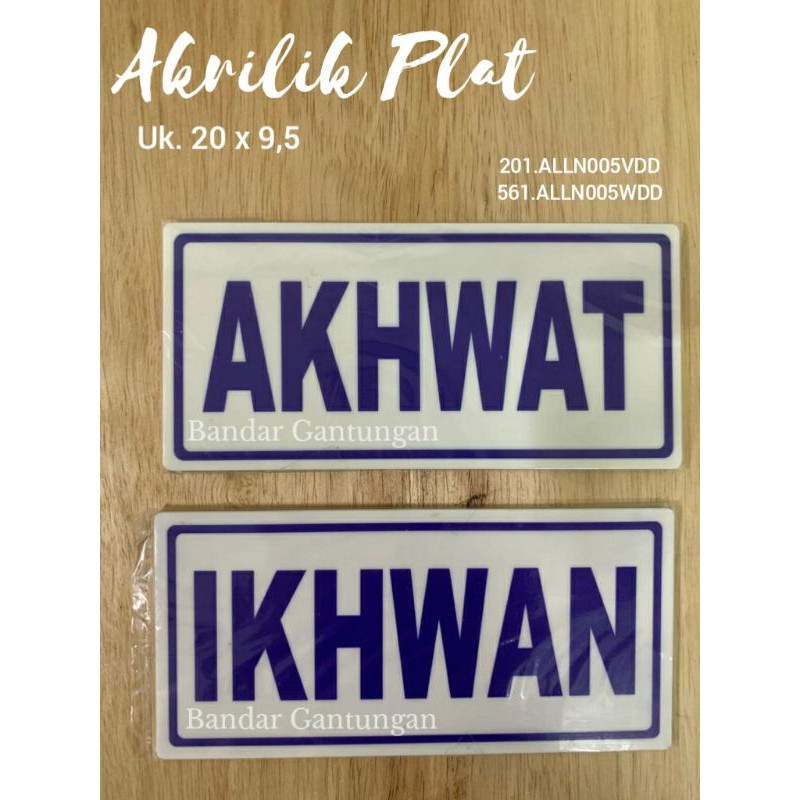 Plat Papan Akhwat atau Ikhwan/Plat Lambang Rambu Sign/Akrilik Plat Rambu Papan(BH)