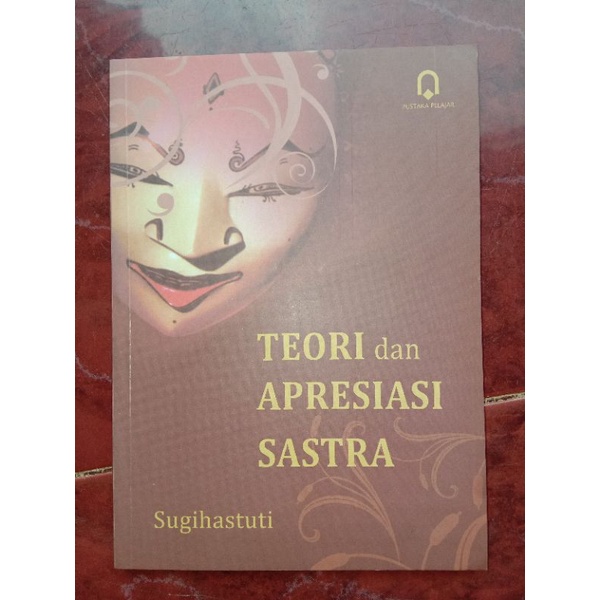 

TEORI DAN APRESIASI SASTRA karya Sugihastuti