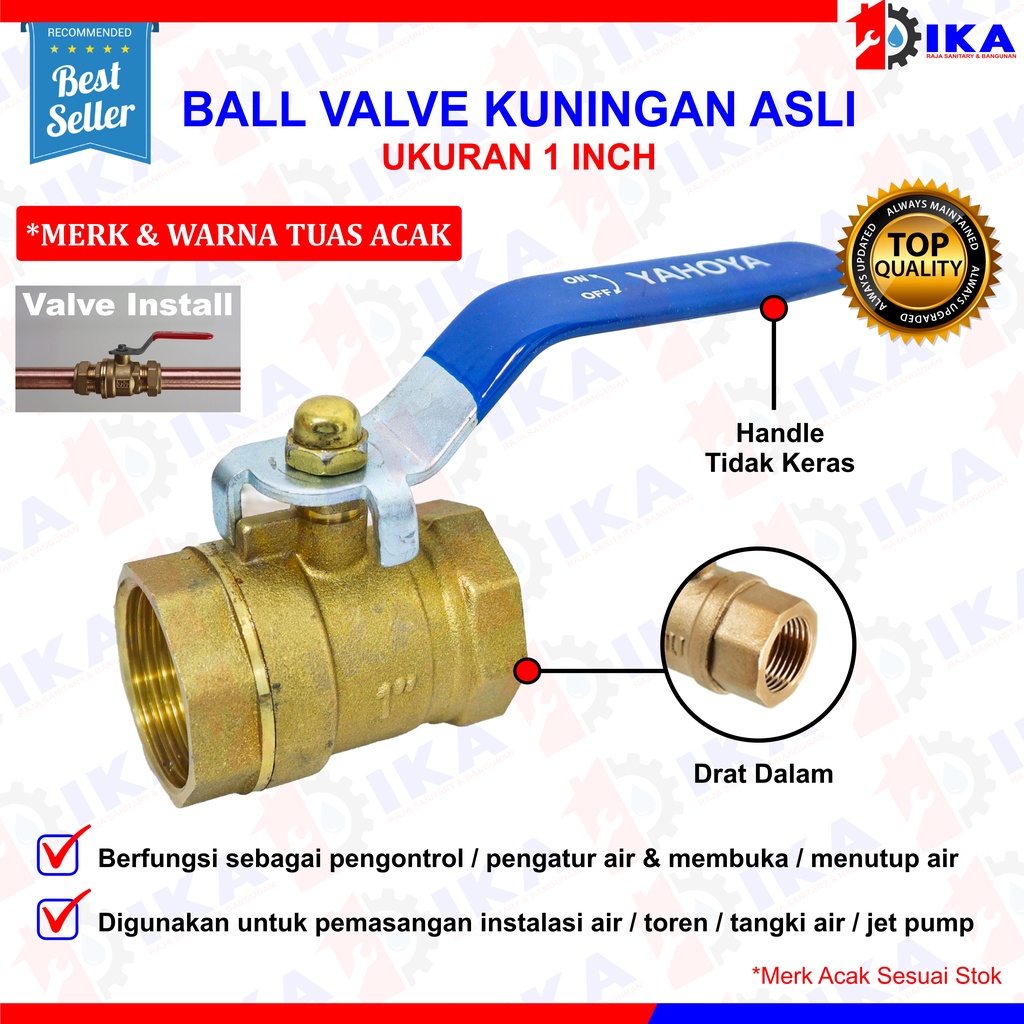STOP KRAN BALL VALVE VARIAN 1/2&quot;/ 3/4&quot; / 1&quot; KUNINGAN BAGUS / BALLVALVE  BRASS KUNINGAN GAGANG KARET ON OFF PIPA AIR KUAT KUALITAS TEBAL