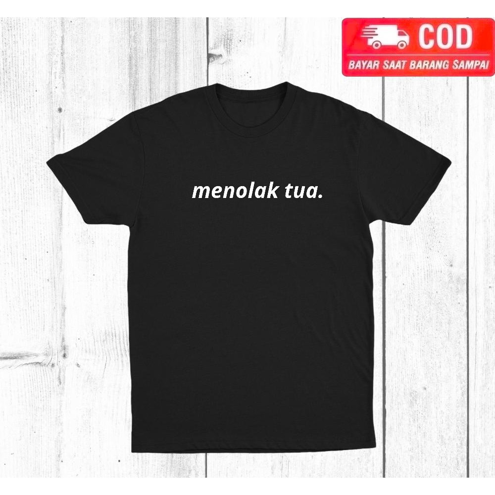 Kaos Baju Kata Kata Menolak Tua Huruf Tulisan Lucu Bahasa Indonesia Sunda Kaos Kata Polos