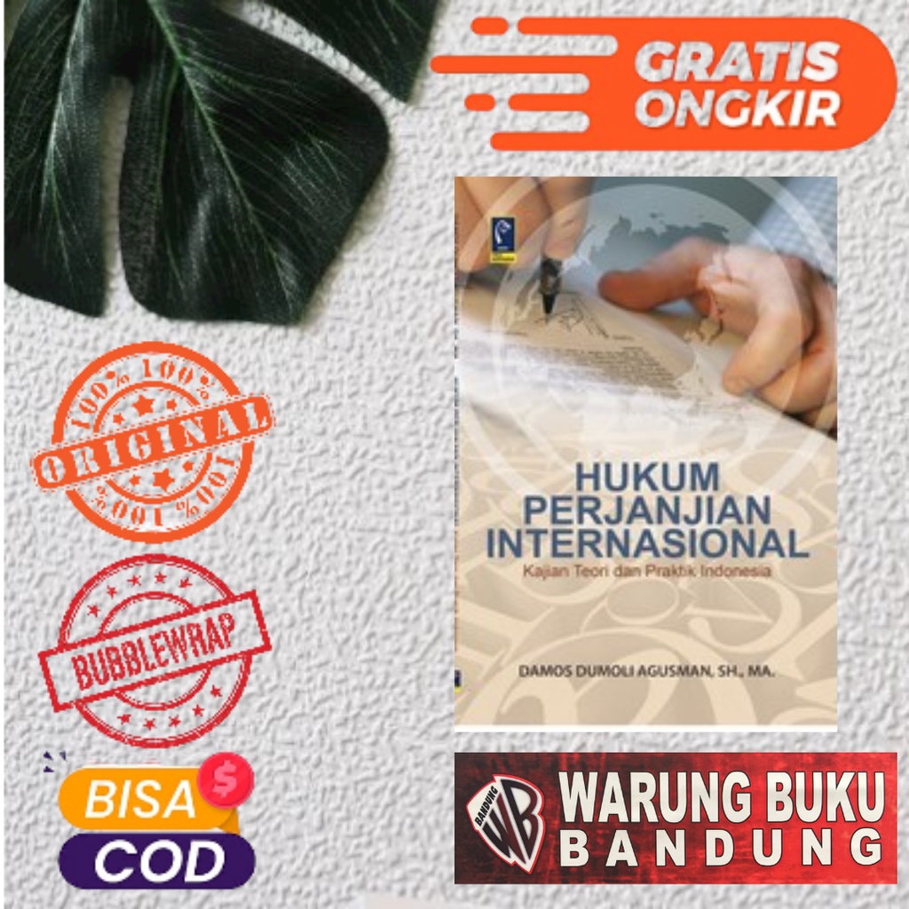 BUKU HUKUM PERJANJIAN INTERNASIONAL - DAMOS DUMOLI AGUSMAN, SH., MH.
