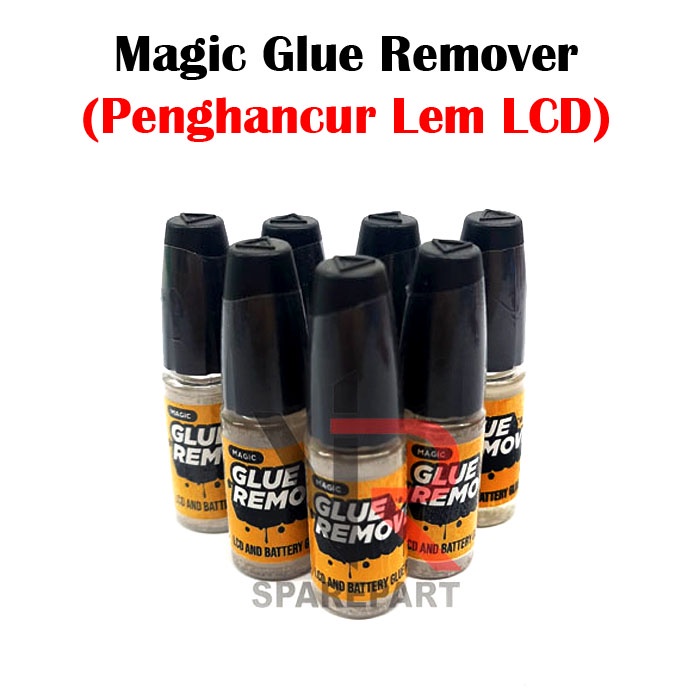 MAGIC GLUE REMOVER / PENGHANCUR LEM LCD DAN BATTERY 10ML