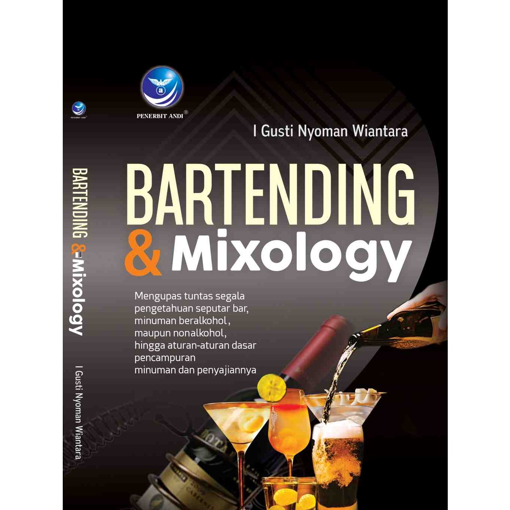 

Buku Bartending Dan Mixology - I Gusti Nyoman Wiantara