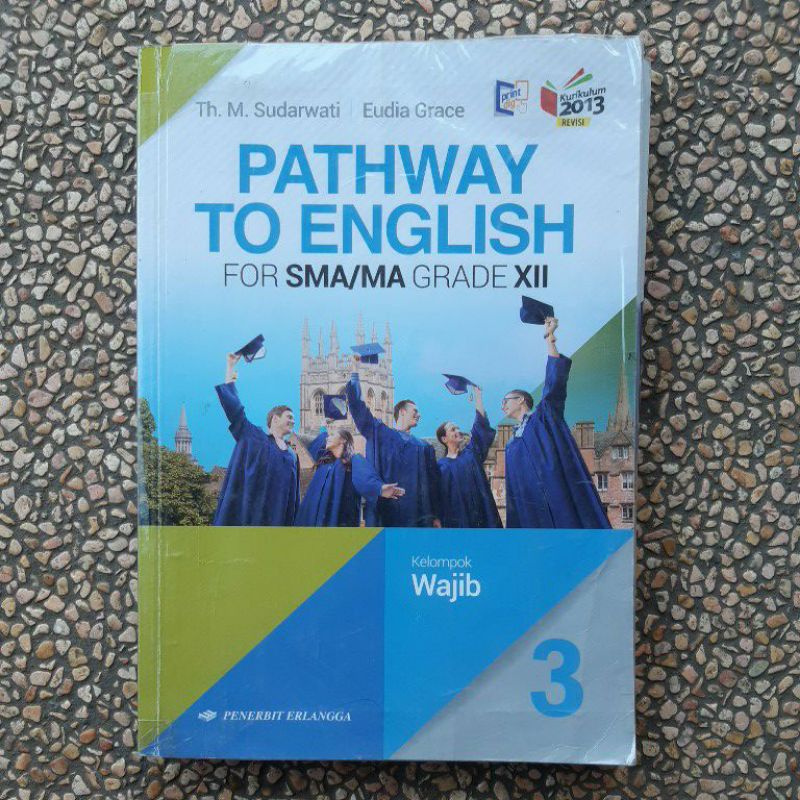 buku Pathway To English wajib Sma kls 10.11.12 revisi kurikulum 13-Pathway 12
