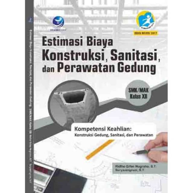 Estimasi Biaya Konstruksi, Sanitasi, & Perawatan Gedung SMK/MAK Kls XII