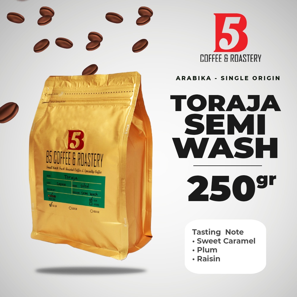 

Kopi Arabika Toraja Semi Wash | Medium Roast 250 gr | B5 Coffee