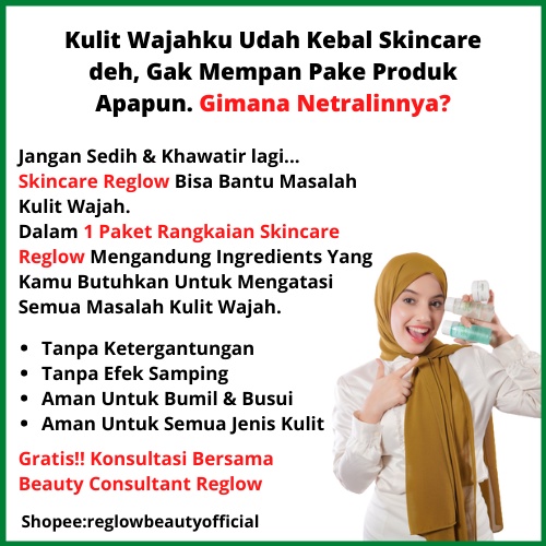 REGLOW BEAUTY OFFICIAL Skincare Pengilang Flek Hitam BPOM Perawatan Kecantikan Pemutih Wajah Skincare Penghilang Jerawat Bekas Jerawat Bruntusan Kulit Kusam Komedo Wajah Re Glow Skincare Reg Glow Skin Care dr Shindy Putri Reglow Skincare Original Official-2