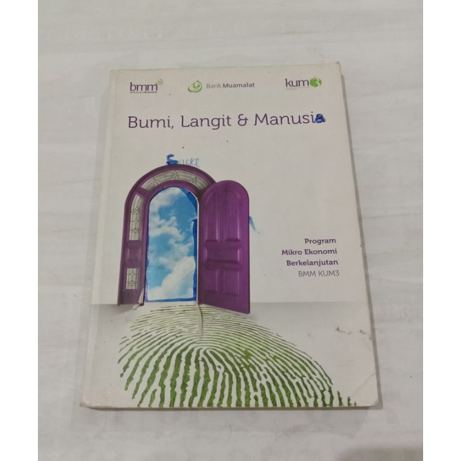 Bumi, Langit & Manusia. Program Mikro Ekonomi Berkelanjutan BMM KUM3 by Drajat