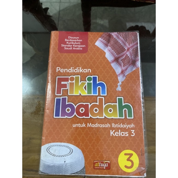 BUKU PENDIDIKAN FIKIH FIQIH IBADAH KELAS KLS 3 TIGA SD SEKOLAH DASAR MADRASAH IBTIDAIYAH MI ATTUQA