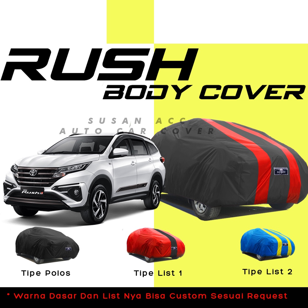 Body Cover Mobil rush Sarung Mobil rush/all new rush/new rush/terios/terios lama/terios konde/all new terios/new terios/rush/rush lama/rush konde/ertiga/xpander/xpander cross/xpander ultimate/xpander exceed/xpander sport/innova