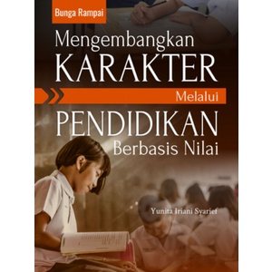 Buku Bunga Rampai Mengembangkan Karakter Melalui Pendidikan Berbasis Nilai