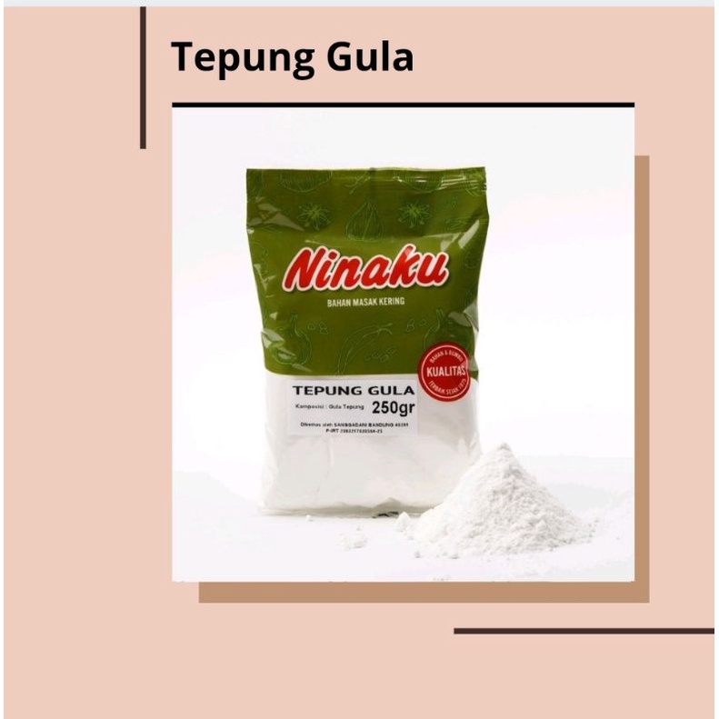 

GULA TEPUNG NINAKU 250 GR