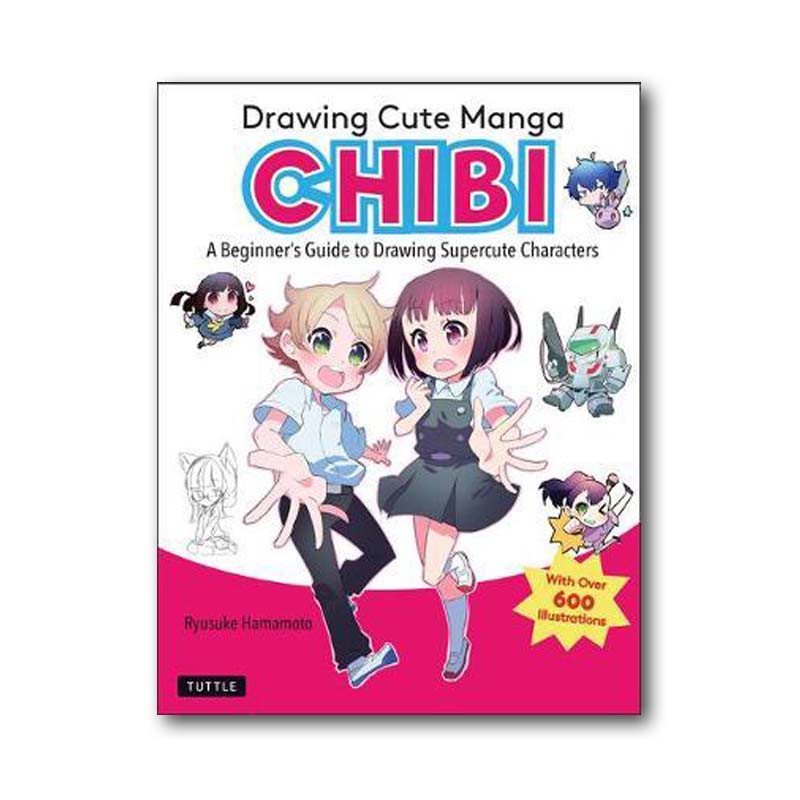 Drawing Cute Manga Chibi: A Beginner's Guide to Drawing Supe - 9784805316078 - Buku Ori Periplus