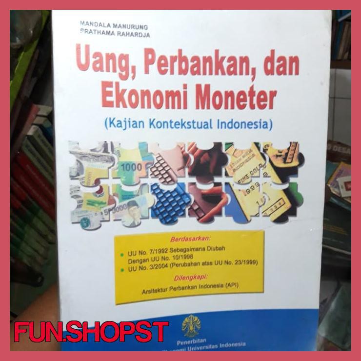 UANG PERBANKAN DAN EKONOMI MONETER. MANDALA MANURUNG
