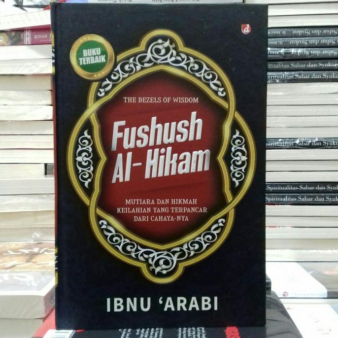 

FUSHUSH AL-HIKAM IBNU ARABI MURAH